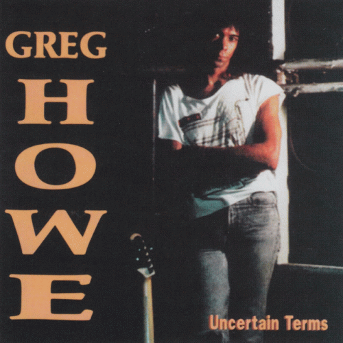 Greg Howe : Uncertain Terms